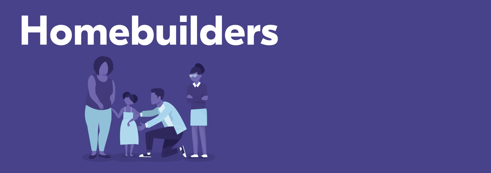 An illustrated image of a family with two children under the Homebuilders heading